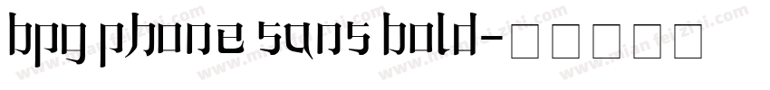 BPG Phone Sans Bold字体转换